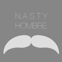 nasty_hombre1