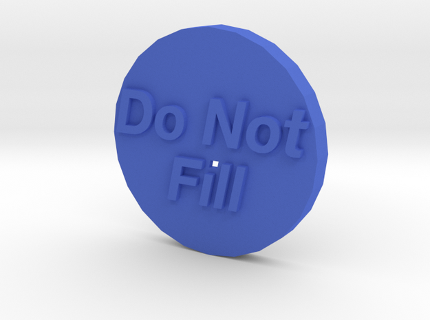 Do Not Fill Washer Cap in Blue Processed Versatile Plastic