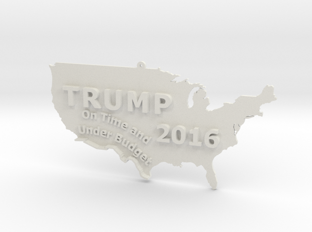 Trump 2016 USA Ornament - On Time and Under Budget in White Natural Versatile Plastic