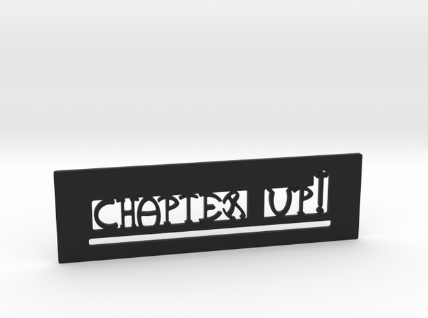 "Chapter up !" Bookmark in Black Premium Versatile Plastic