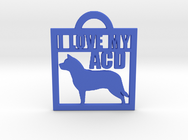 I Love My Australian Cattle Dog in Blue Processed Versatile Plastic
