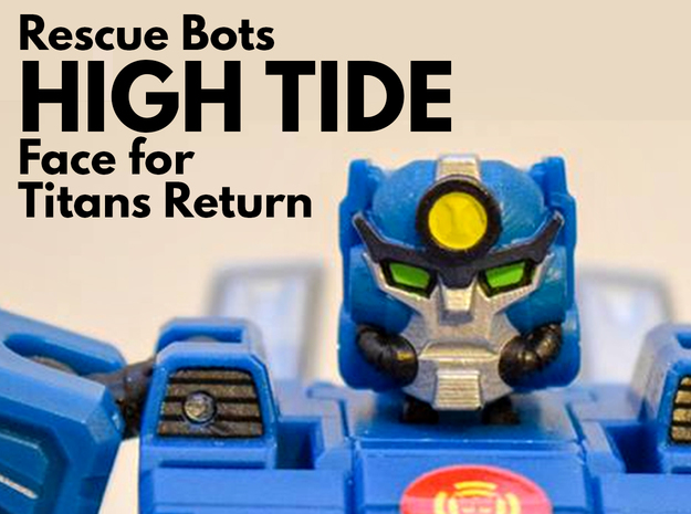 High Tide, Rescue Bots Face (Titans Return) in Smooth Fine Detail Plastic