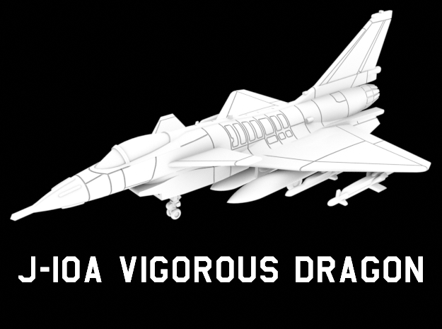 J-10A Vigorous Dragon (Loaded) in White Natural Versatile Plastic: 1:200