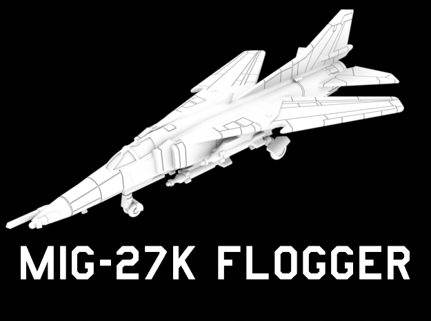 MiG-27K Flogger (Loaded, Wings In) in White Natural Versatile Plastic: 1:200