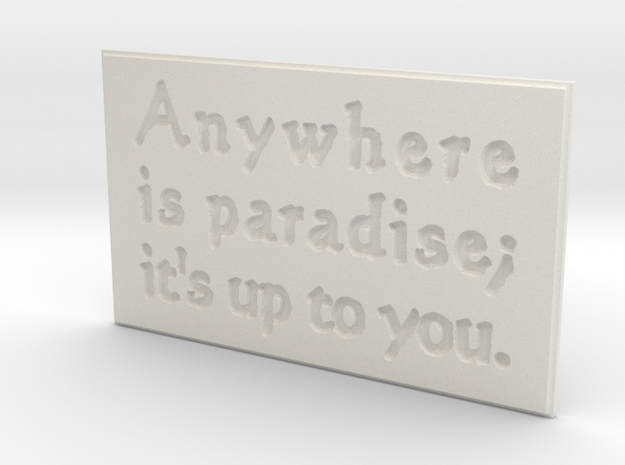 Anywhere is paradise in White Natural Versatile Plastic
