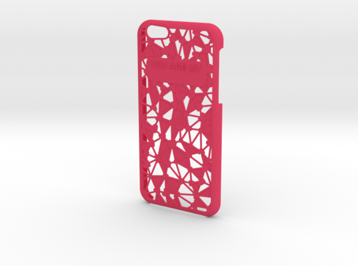 iPhone 6 Case YOU ARE MY 3d printed
