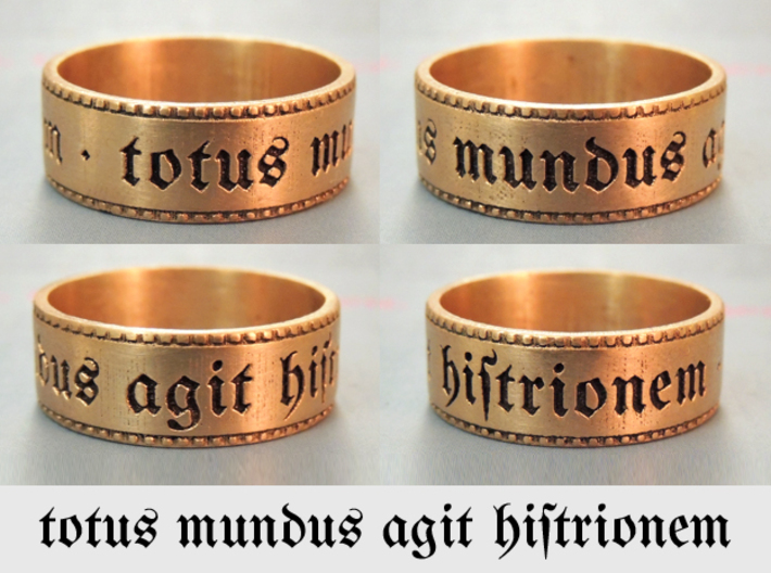 Totus mundus agit histrionem Ring Size 9.75 3d printed