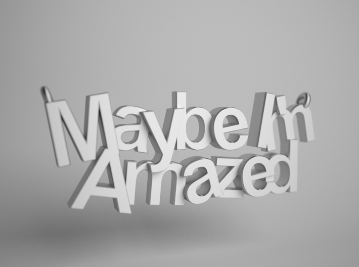 Maybe I'm Amazed Pendant Small 3d printed 