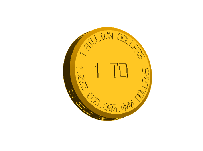 Expensive Billion Dollar Coin #2 3d printed