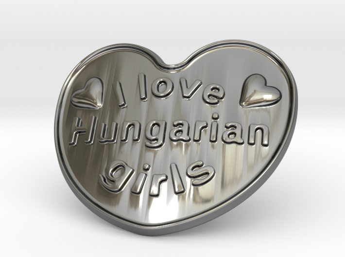 I Love Hungarian Girls 3d printed