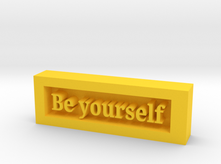 Be Yourself Plaque 3d printed