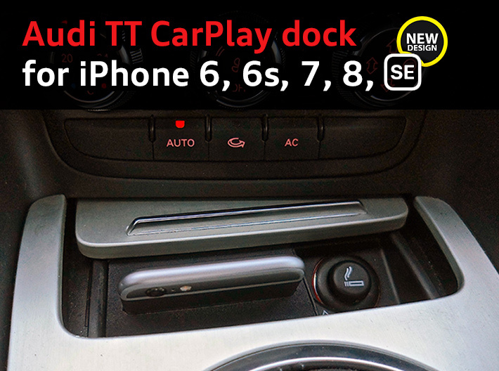 Audi TT dock for iPhone 6/6s/7/8/SE2 3d printed CarPlay dock for Audi TT with an iPhone 6s, by happy customer Julien G. (France)