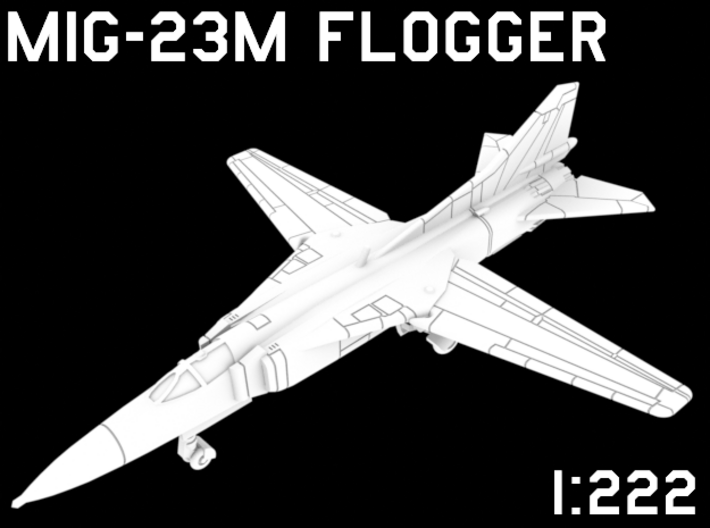 1:222 Scale MiG-23M Flogger (Clean, Deployed)o 3d printed
