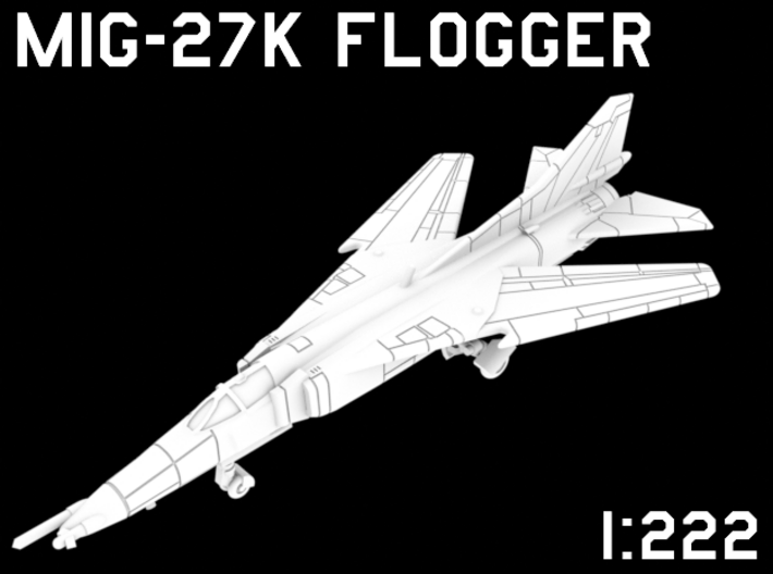 1:222 Scale MiG-27K Flogger (Clean, Deployed)i 3d printed