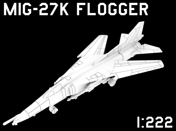 1:222 Scale MiG-27K Flogger (Loaded, Deployed)i 3d printed