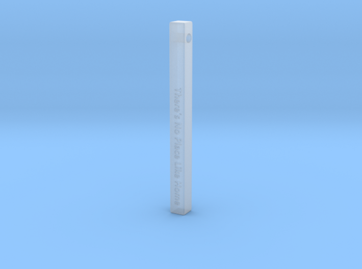 Vertical Bar Pendant &quot;There’s no place like home&quot; 3d printed