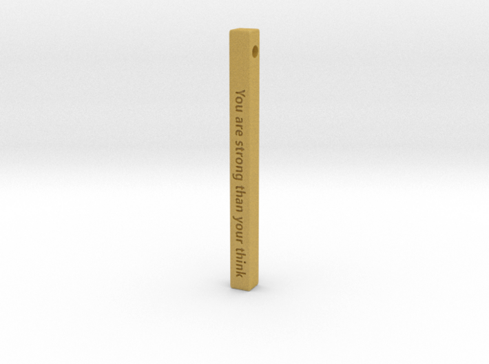 Vertical Bar Pendant &quot;You are strong than your thi 3d printed