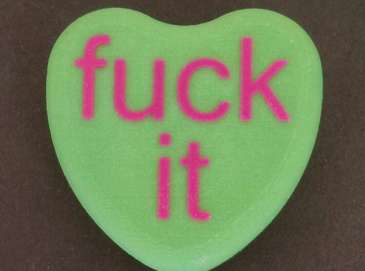 Candy Heart &quot;fuck it&quot; - Green/Pink 3d printed Front