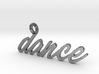 Dance Pendant-DANCE 3d printed 