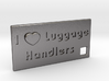 I Heart Luggage Handlers 3d printed 