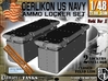 1-48 Oerlikon US Navy Ammo Locker Set 3 3d printed 