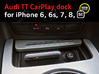 Audi TT dock for iPhone 6/6s/7/8/SE2 3d printed CarPlayDock for Audi TT with an iPhone 6s, by happy customer Julien G. (France)