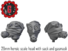 28mm heroic scale heads in sack with gas mask 3d printed 