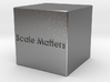 Scale Matter 1in cube 3d printed 