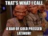 Star Trek Ferengi Gold-Pressed Latinum Bar 3d printed 