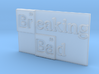 Breaking Bad Logo 3d printed 