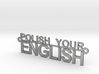 POLISH YOUR ENGLISH 3d printed 